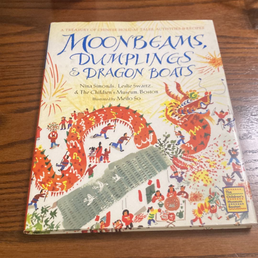 Moonbeams, Dumplings and Dragon Boats