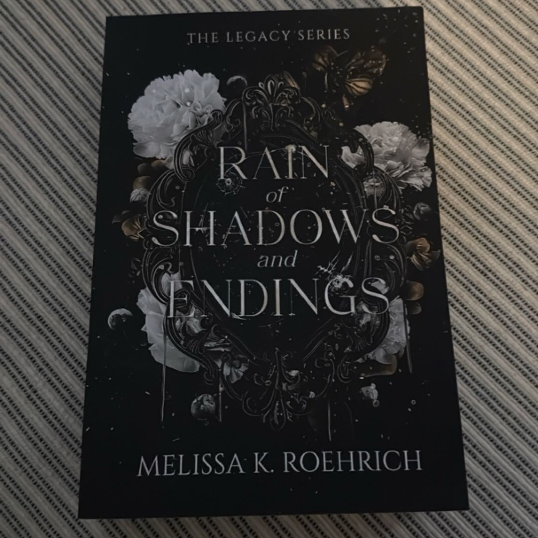 Rain of Shadows and Endings