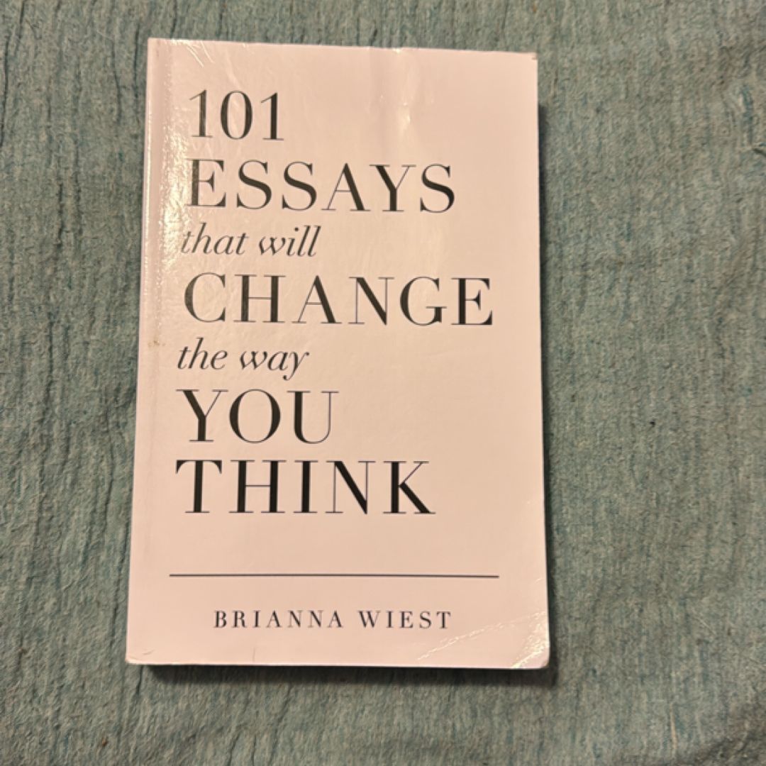 101 Essays That Will Change the Way You Think