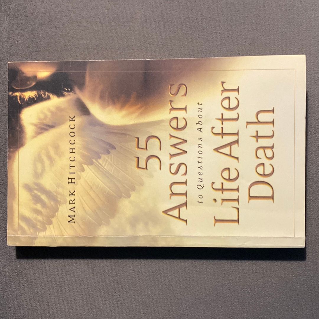55 Answers to Questions about Life after Death