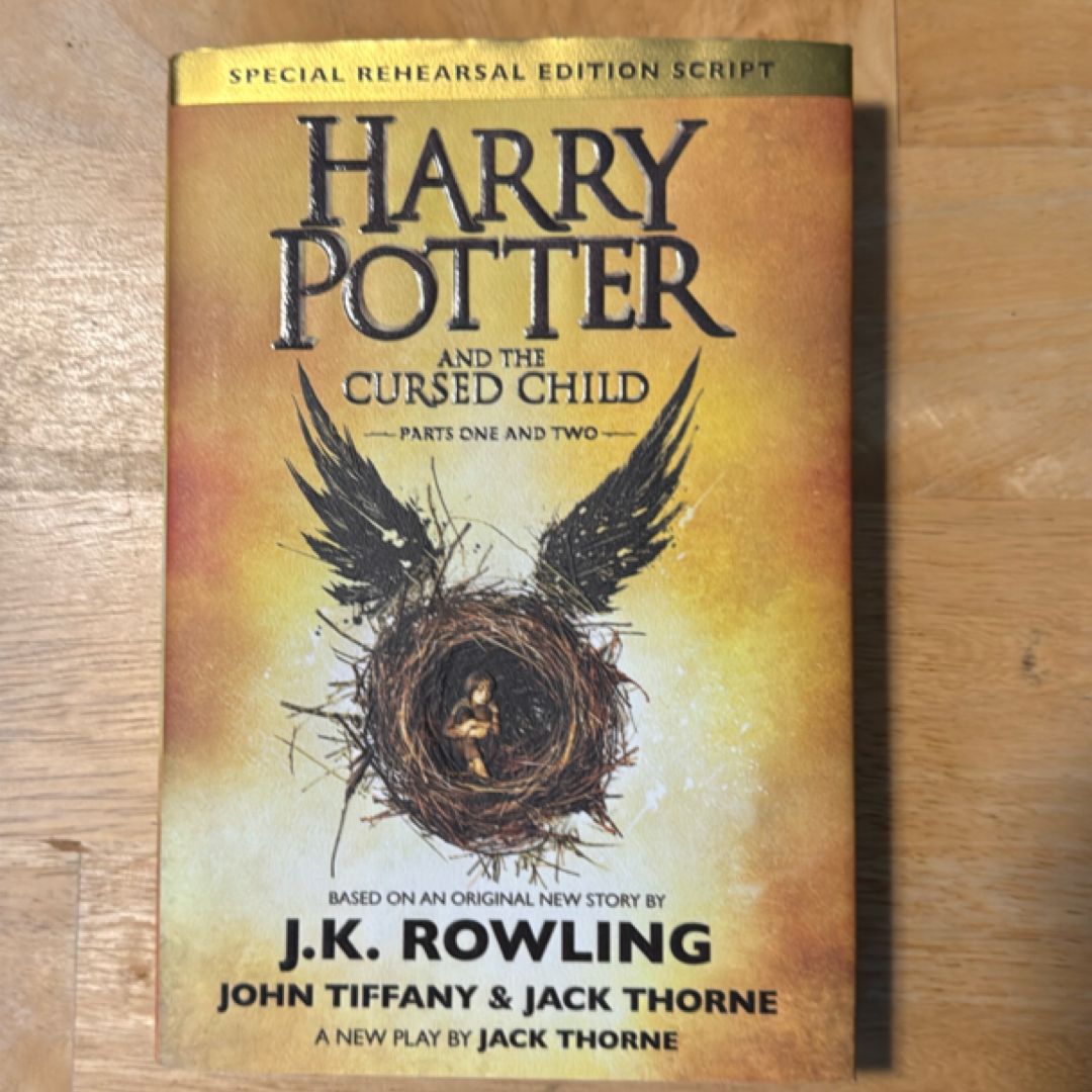 Harry Potter and the Cursed Child Parts One and Two (Special Rehearsal Edition Script)
