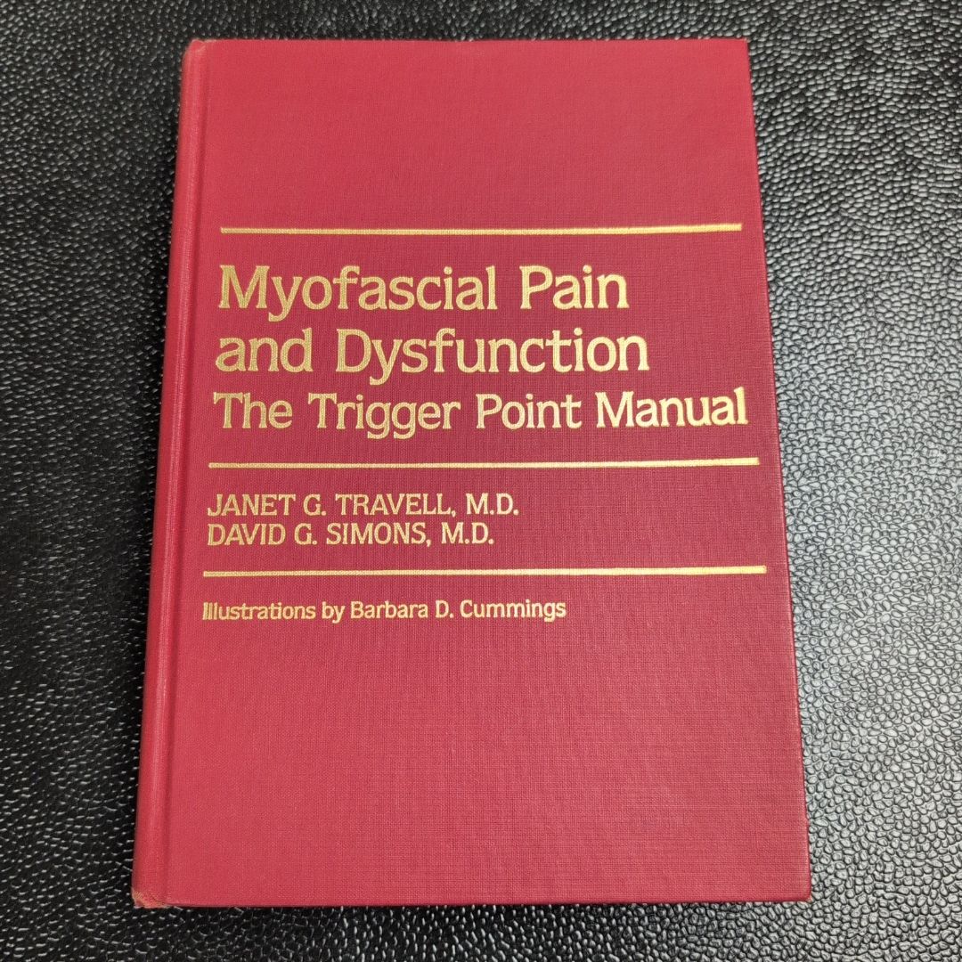 Myofascial Pain and Dysfunction: The Trigger Point Manual (1983) (Vol. 1)