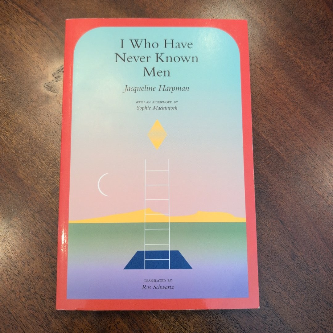 I Who Have Never Known Men
