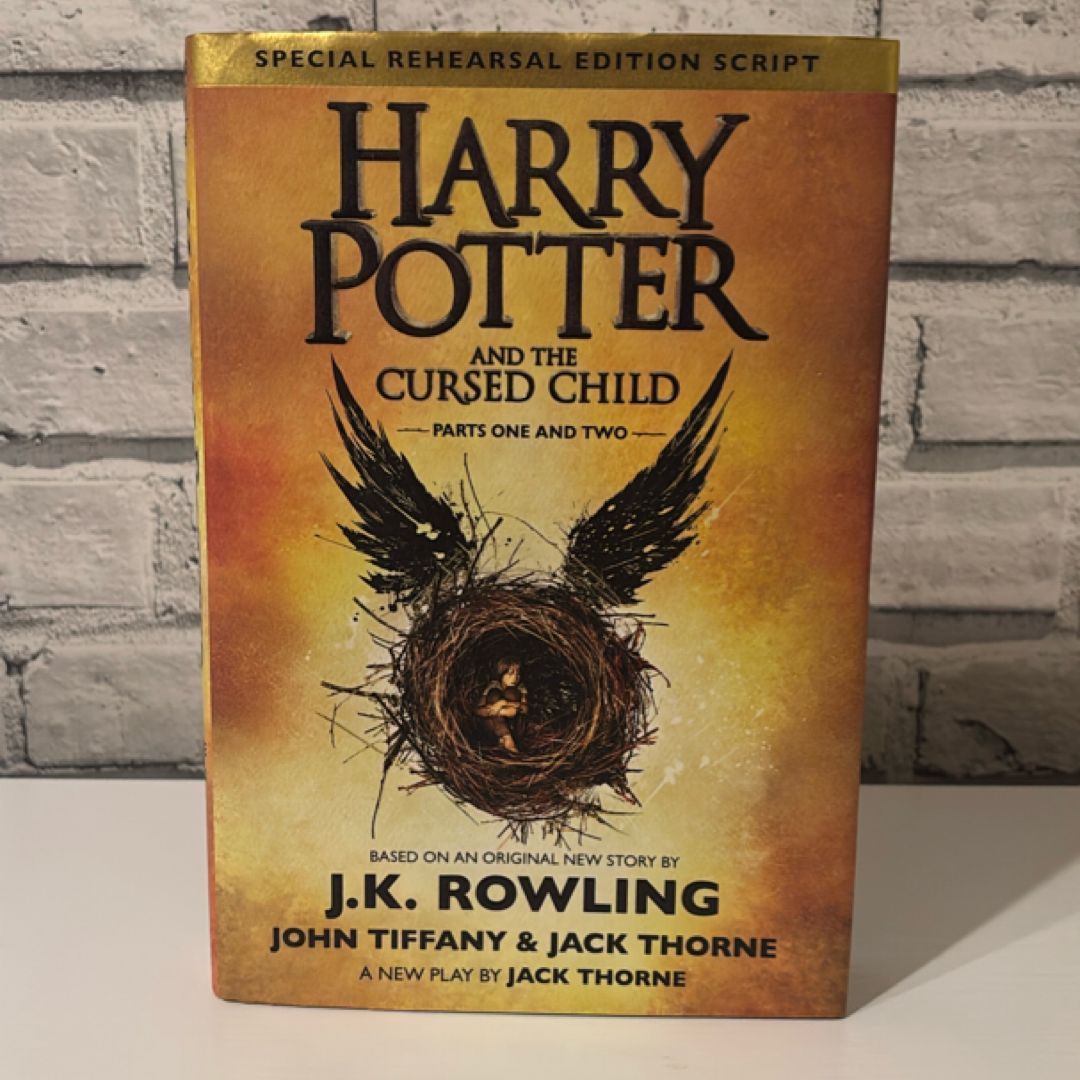Harry Potter and the Cursed Child Parts One and Two (Special Rehearsal Edition Script)