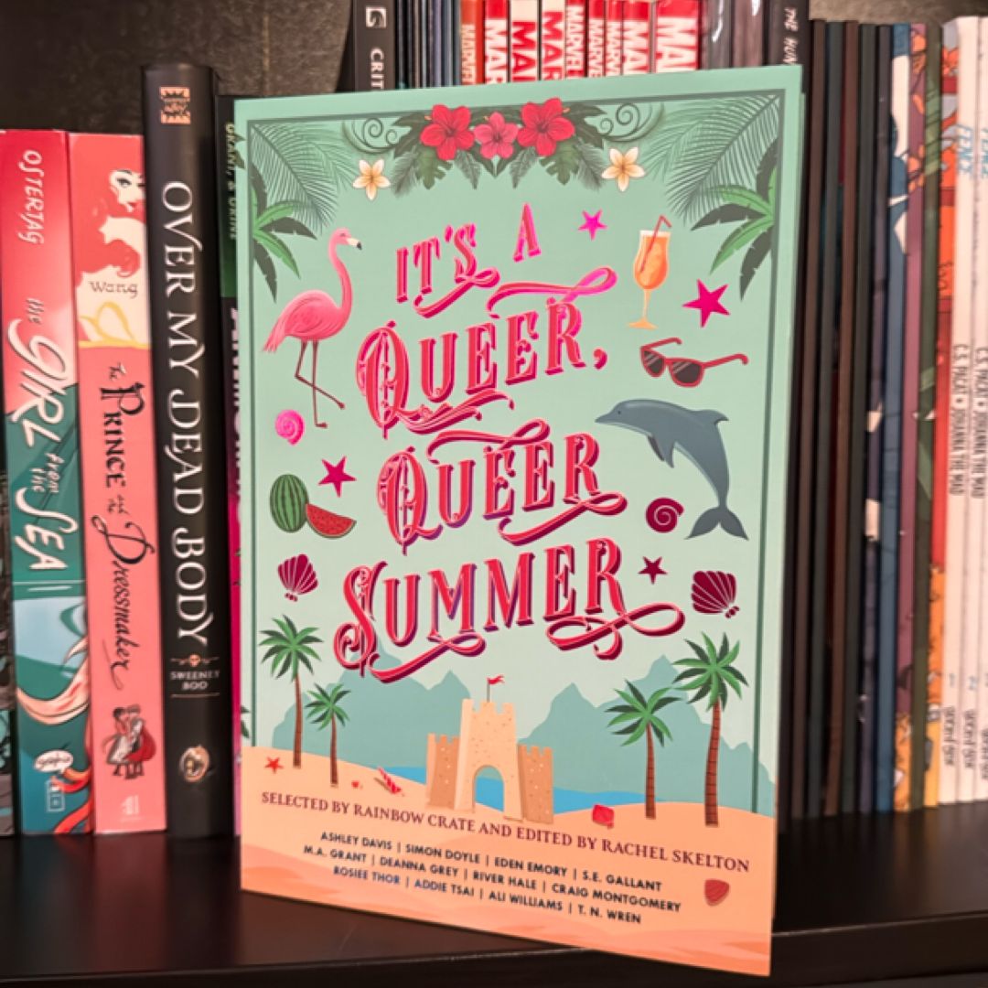 It’s a Queer, Queer Summer 