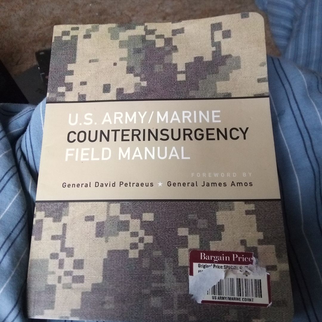 The U.S. Army/Marine Corps Counterinsurgency Field Manual