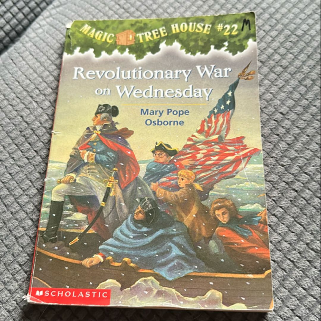 Magic Tree House #22: Revolutionary War on Wednesday
