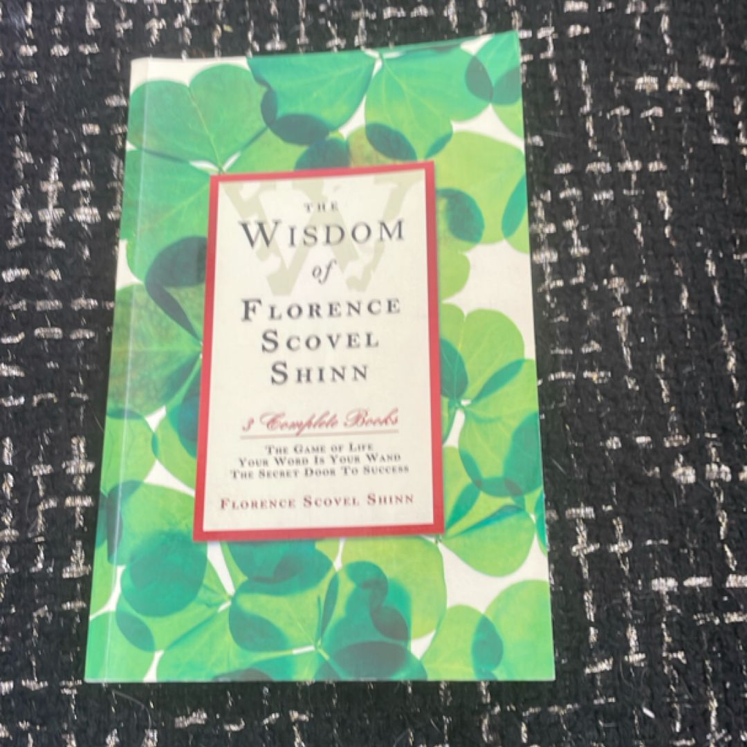The Wisdom of Florence Scovel Shinn