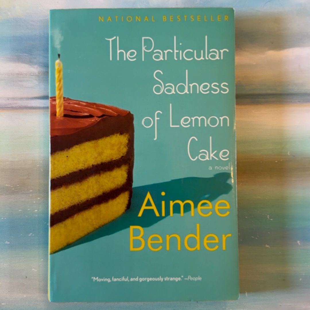 The Particular Sadness of Lemon Cake