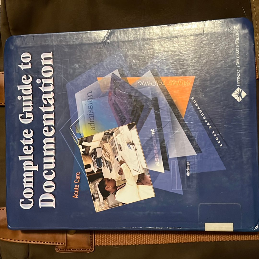 Complete Guide to Documentation by Lippincott Williams & Wilkins Staff