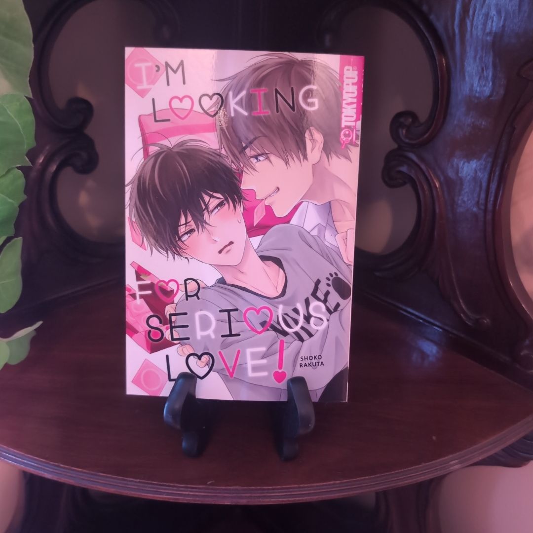 I'm Looking for Serious Love!