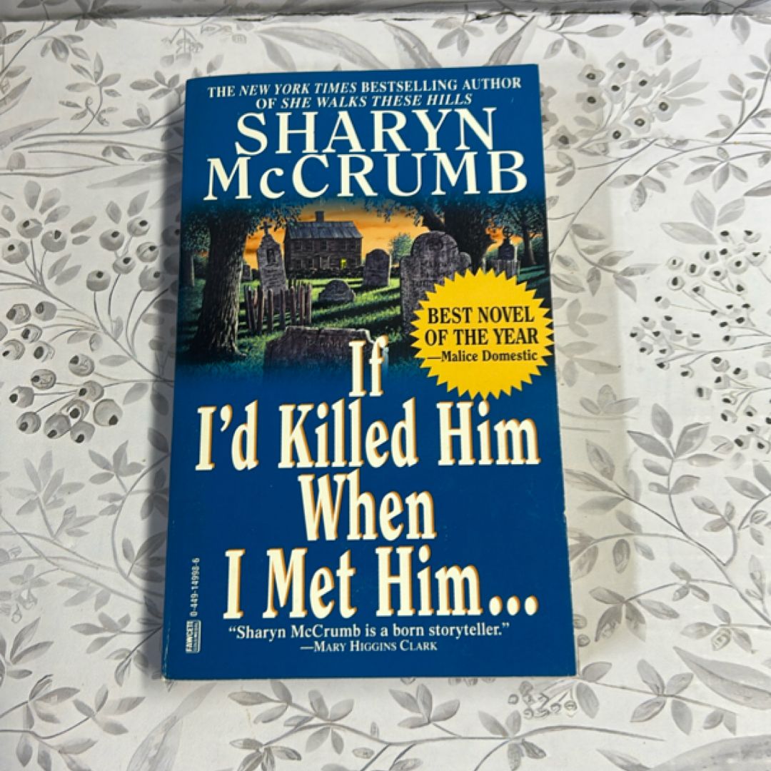 If I'd Killed Him When I Met Him