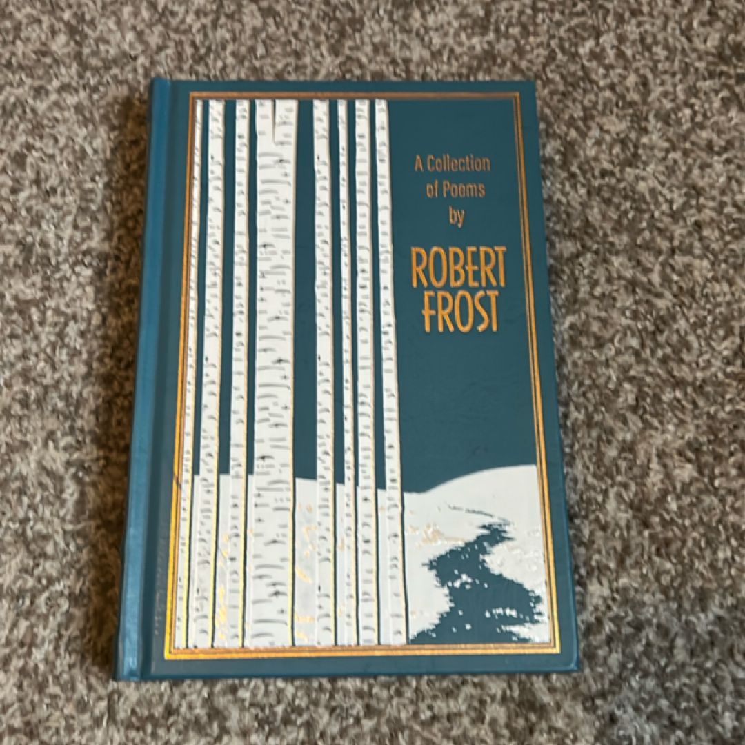 A collection of poems by robert frost