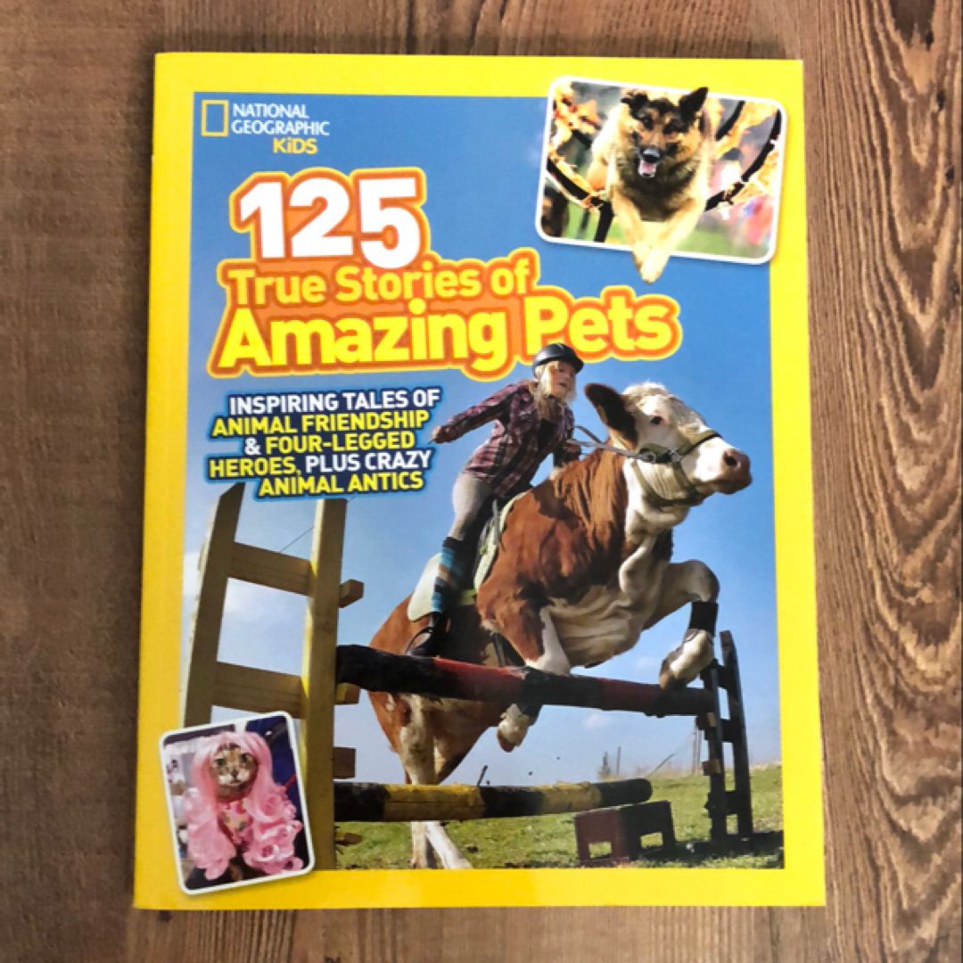 125 True Stories of Amazing Animals