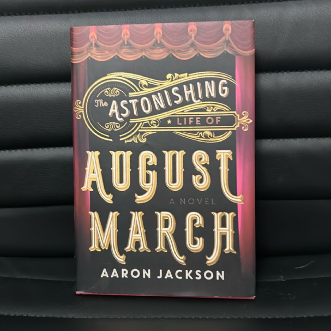 The Astonishing Life of August March