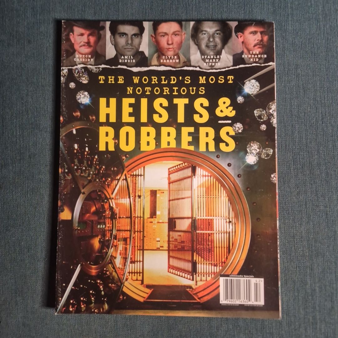 The World's Most Notorious Heists and  Robbers