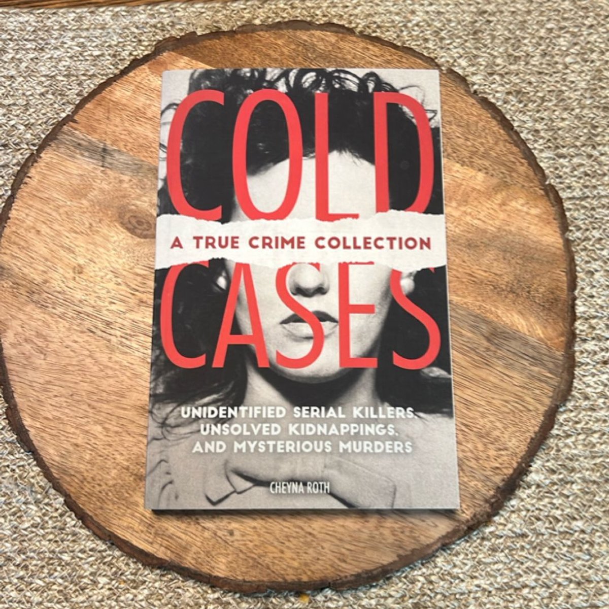 Cold Cases: a True Crime Collection by Cheyna Roth
