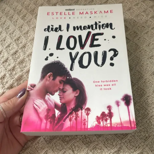 Did I Mention I Love You?
