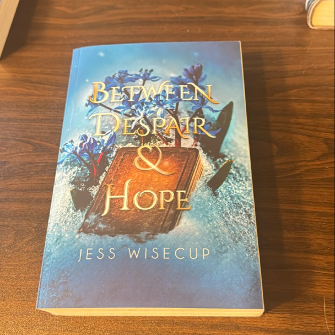 Between Despair and Hope