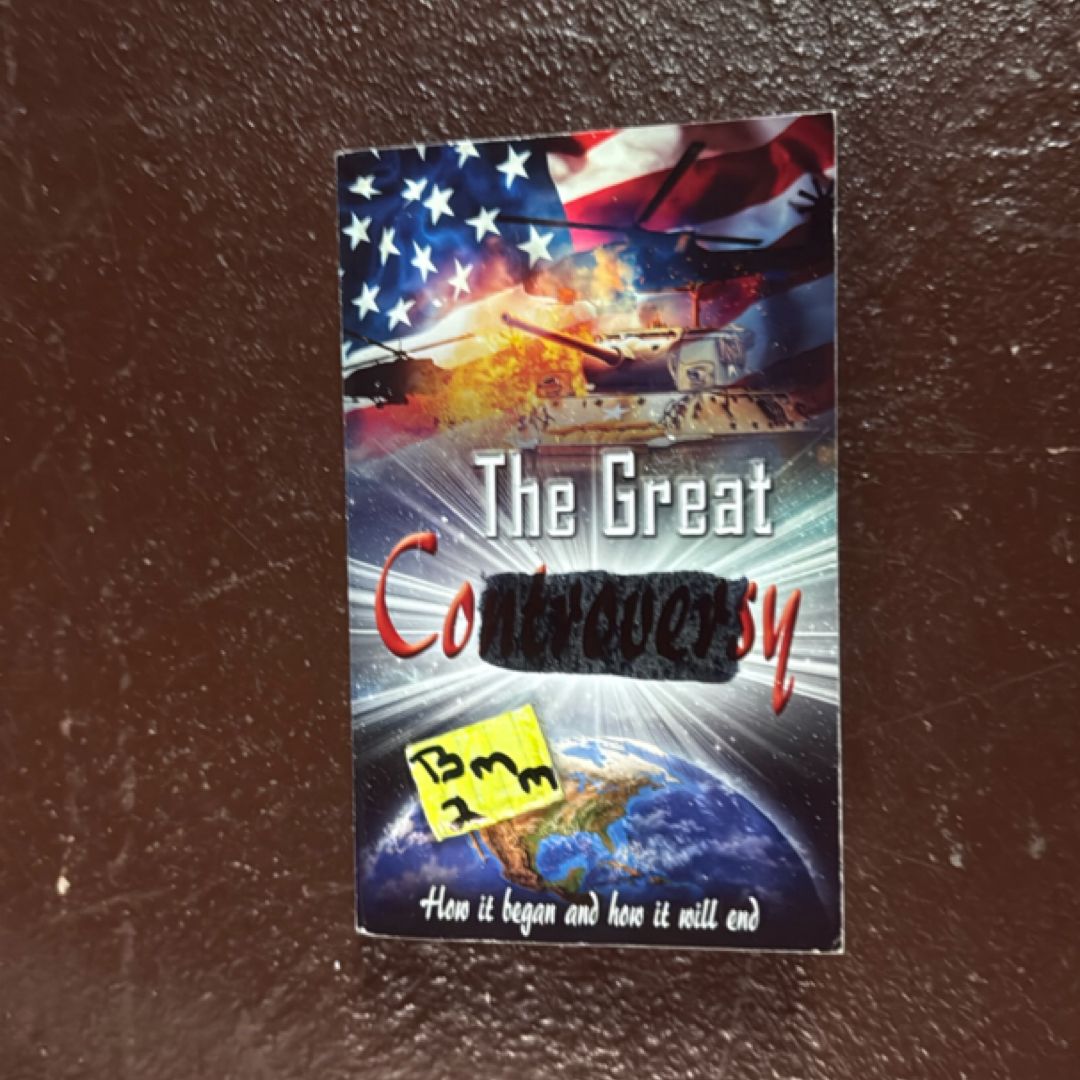 The Great Controversy: How it began and how it will end