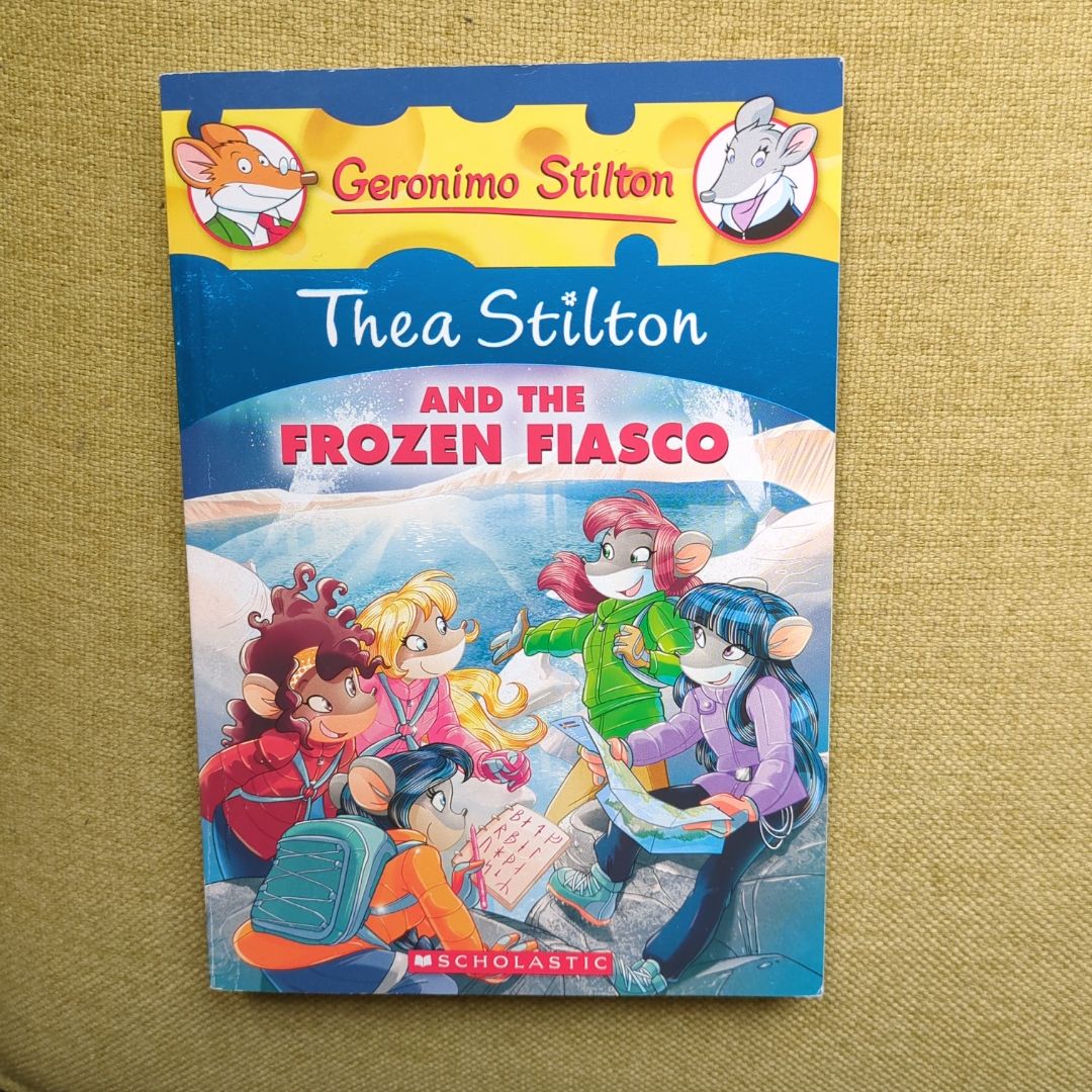 Thea Stilton and the Frozen Fiasco: a Geronimo Stilton Adventure (Thea Stilton #25)
