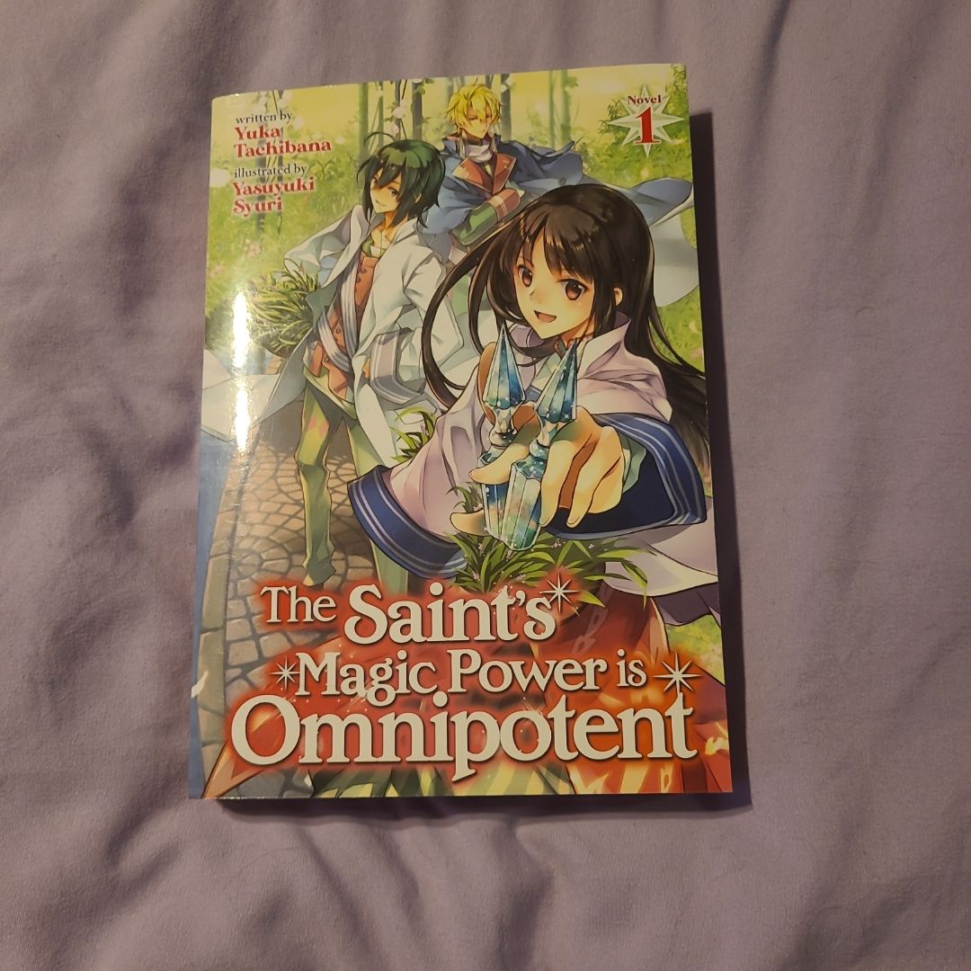The Saint's Magic Power Is Omnipotent (Light Novel) Vol. 1