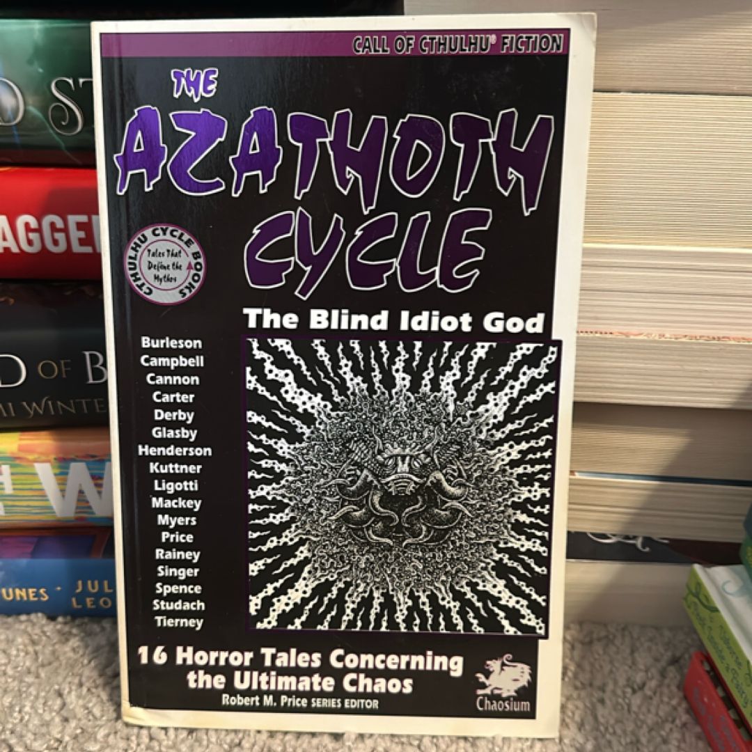 The Azathoth Cycle the Blind Idiot God