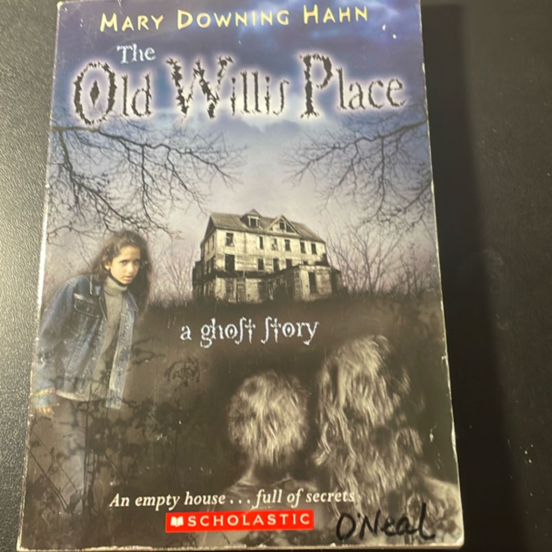 The Old Willis Place A Ghost Story