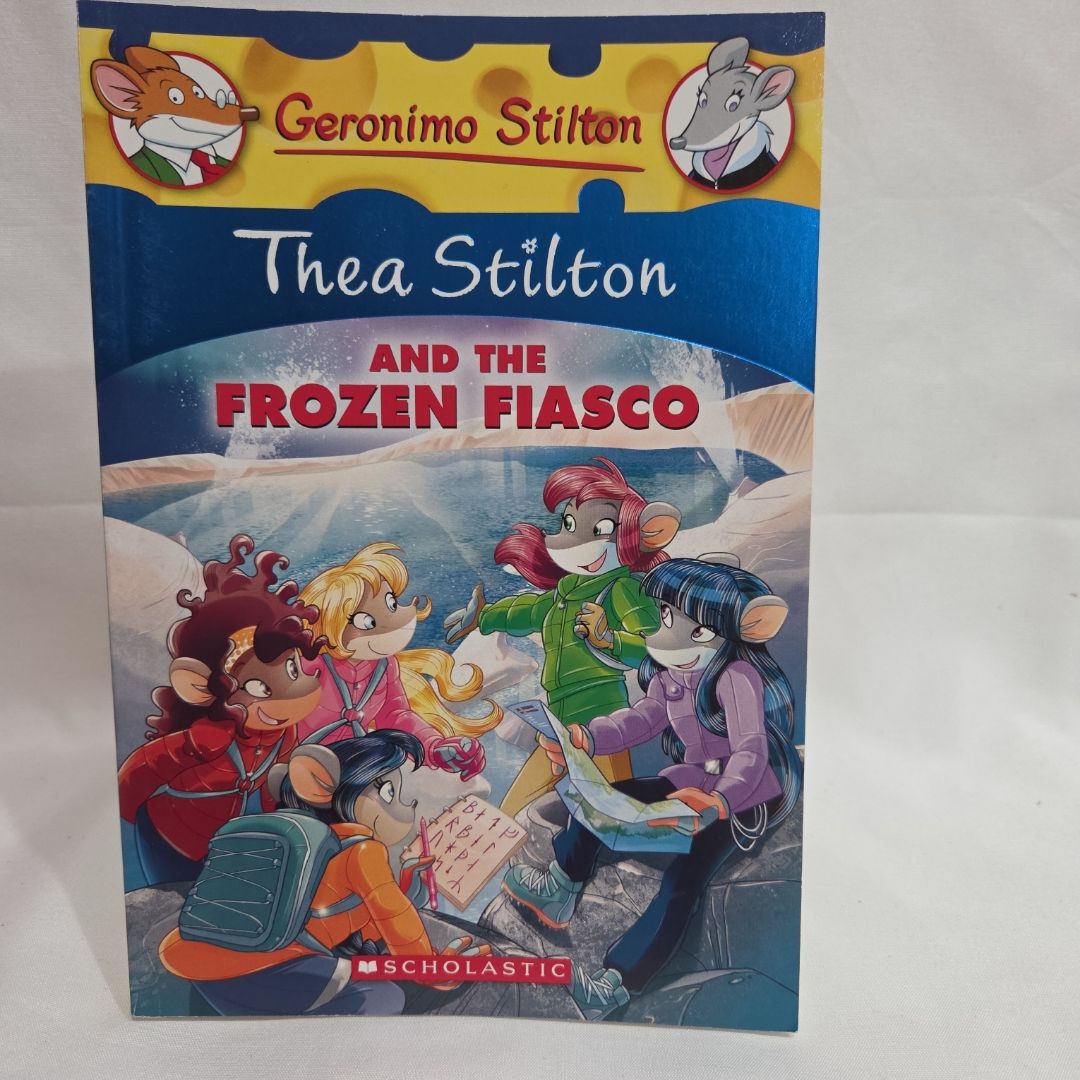 Thea Stilton and the Frozen Fiasco: a Geronimo Stilton Adventure (Thea Stilton #25)