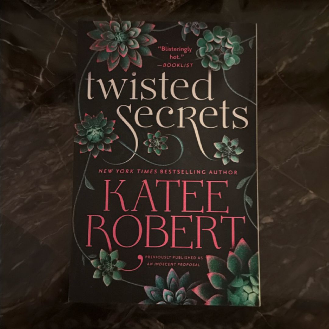 Twisted Secrets (previously Published As Indecent Proposal)