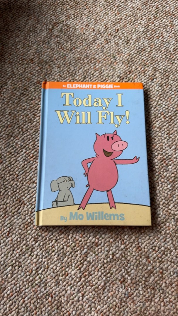 Today I Will Fly! (an Elephant and Piggie Book)
