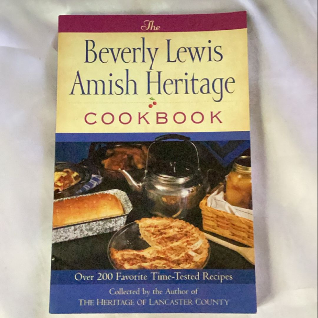 The Beverly Lewis Amish Heritage Cookbook