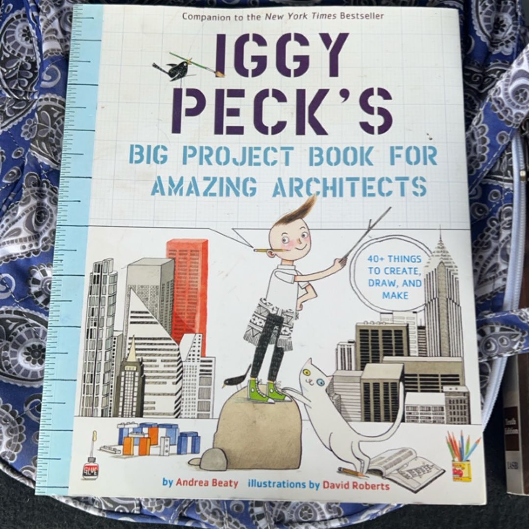 Iggy Peck's Big Project Book for Amazing Architects