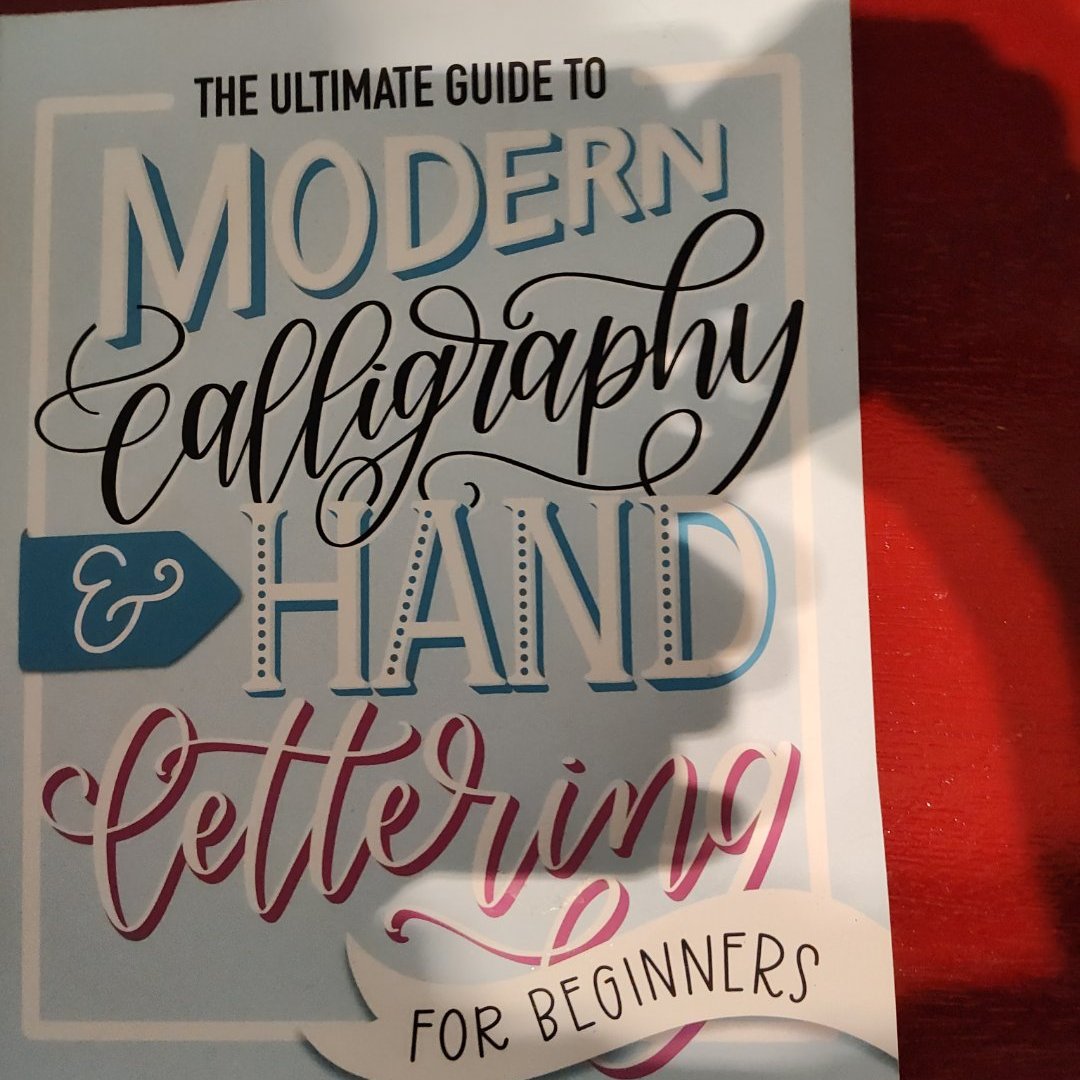 The Ultimate Guide to Modern Calligraphy & Hand Lettering for Beginners ...