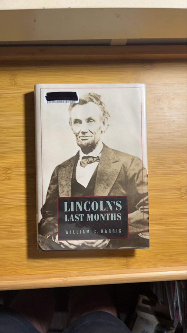 Lincoln's Last Months