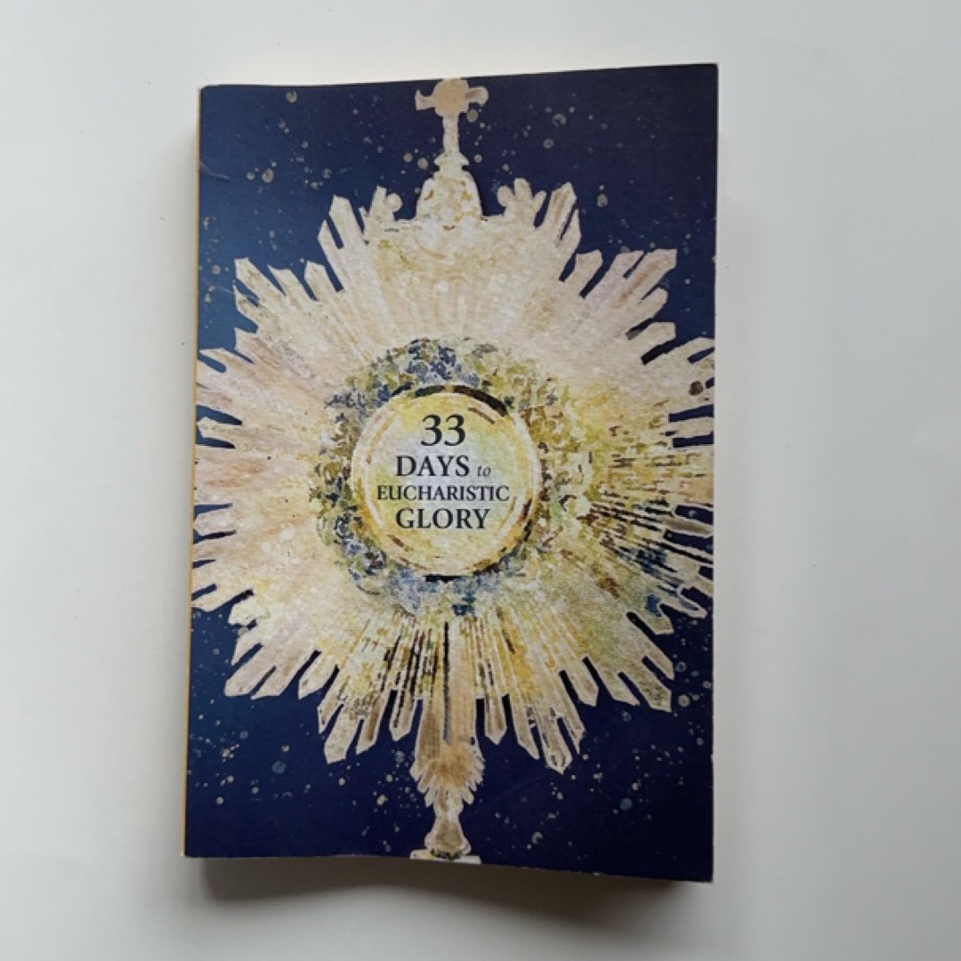 33 Days to Eucharistic Glory
