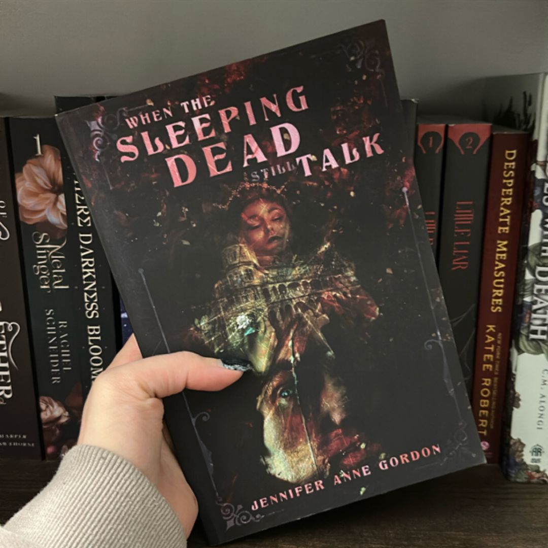 When the Sleeping Dead Still Talk by Jennifer Anne Gordon