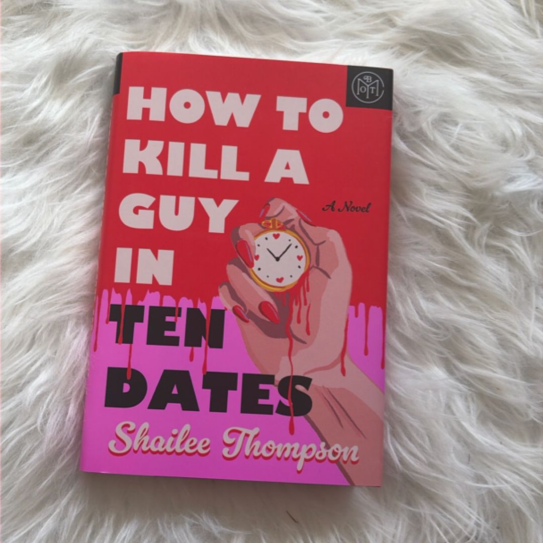 How To Kill A Guy In Ten Dates