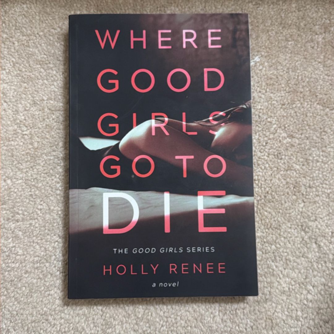 Where Good Girls Go to Die