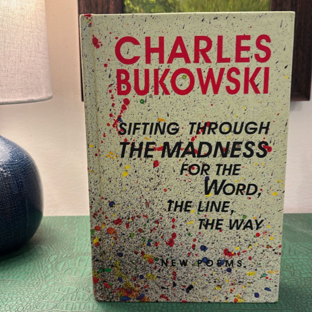 Sifting Through the Madness for the Word, the Line, the Way