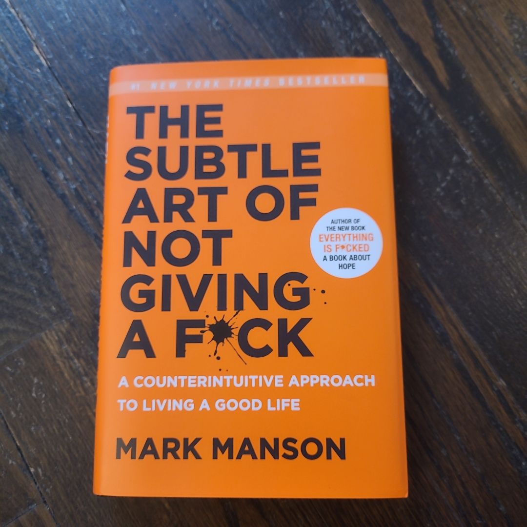 The Subtle Art of Not Giving a F*ck
