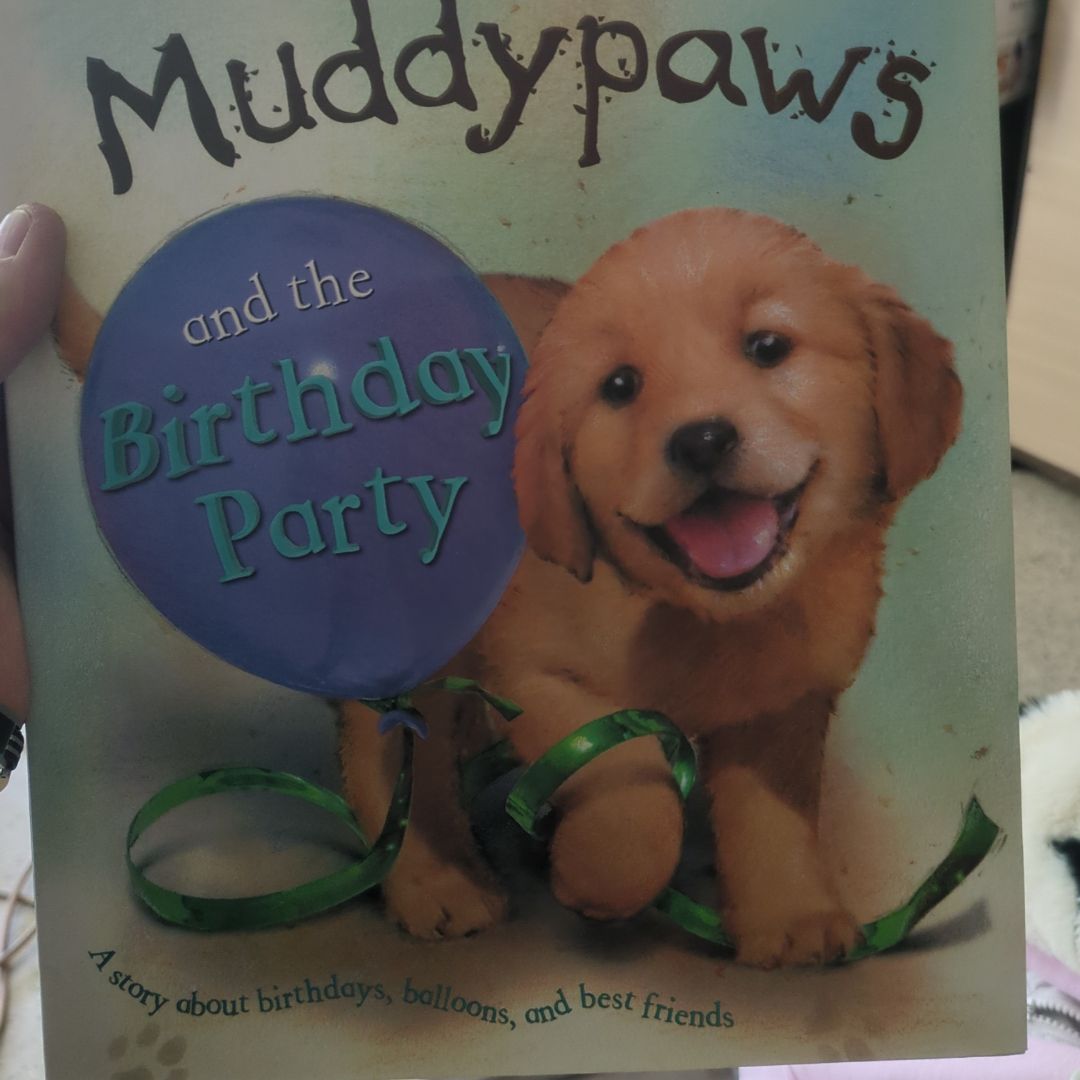 Muddypaws and the Birthday Party