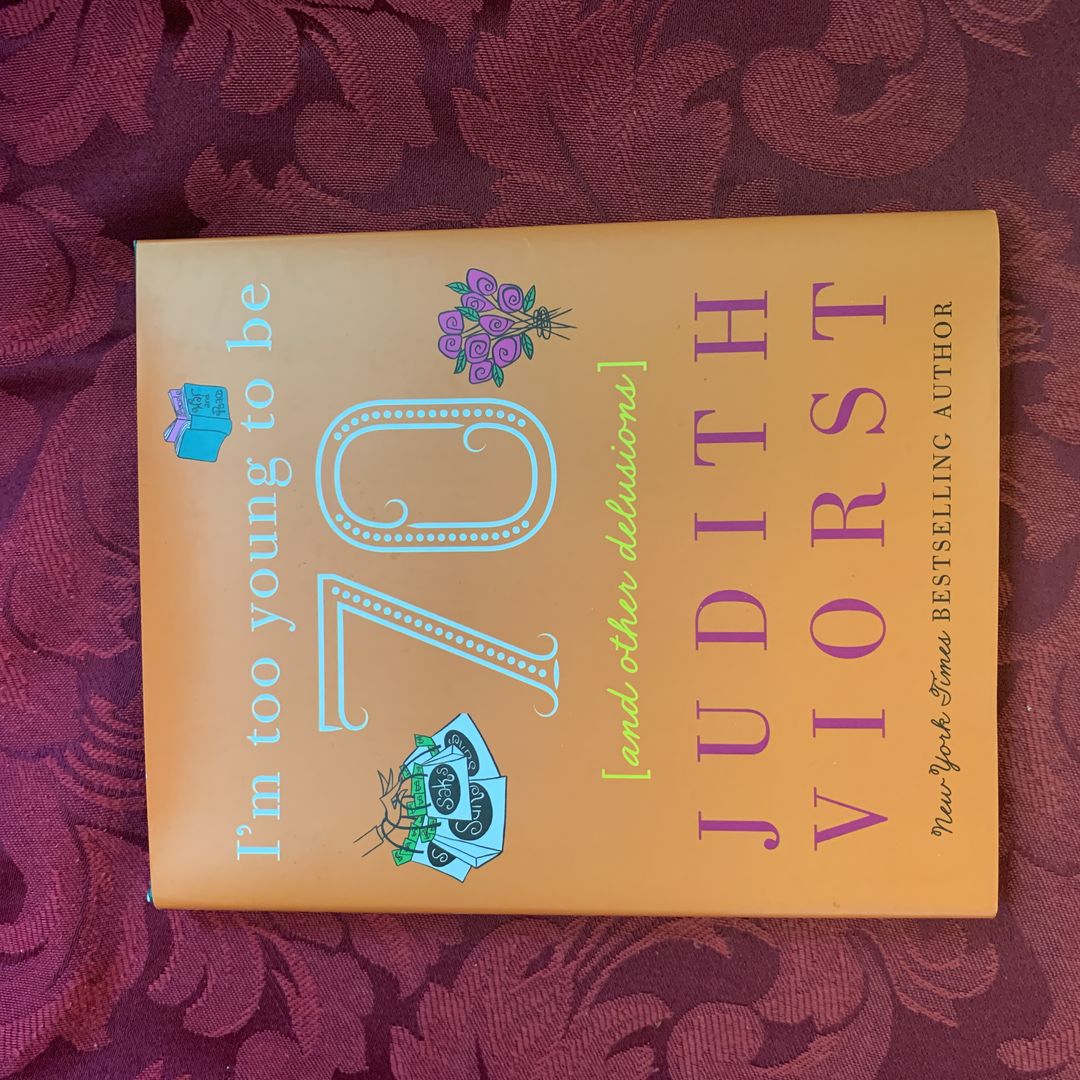 I'm Too Young to Be Seventy
