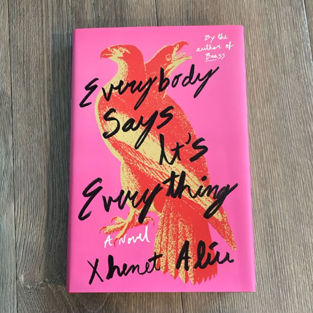 Everybody Says It's Everything