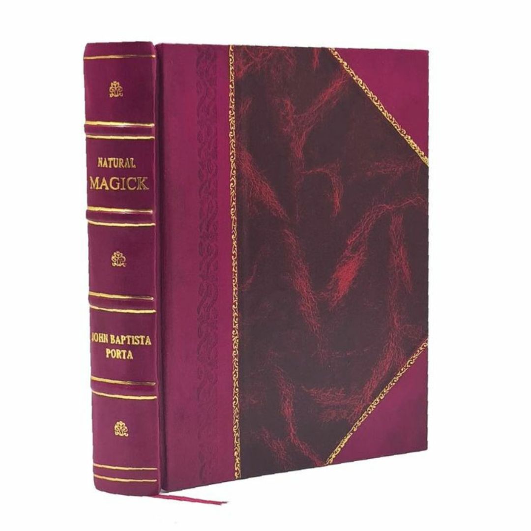 Natural Magick by John Baptista Porta Leather-Bound Edition