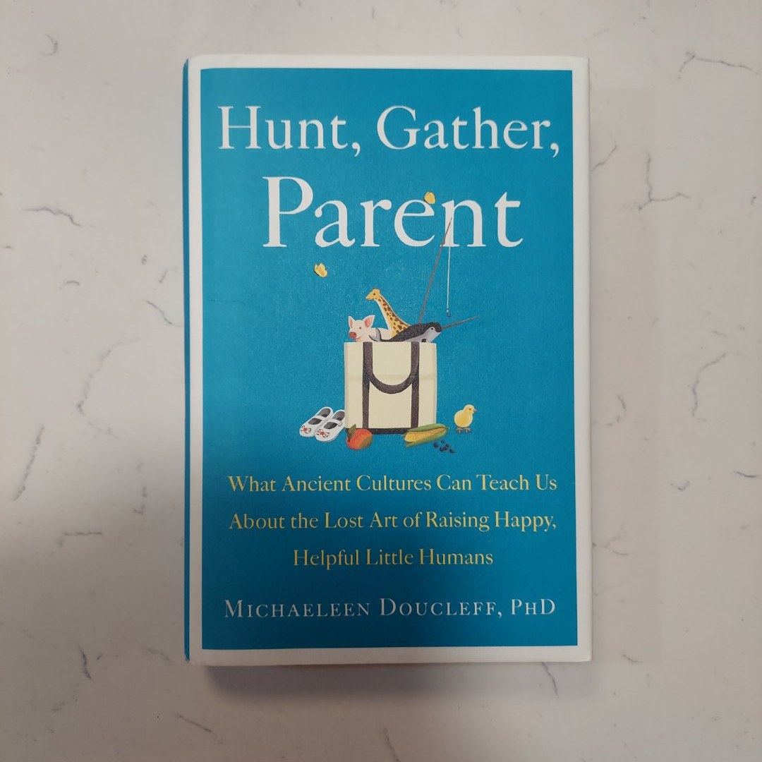 Hunt, Gather, Parent