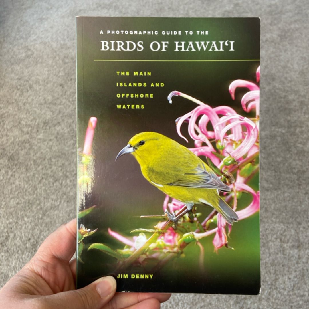 A Photographic Guide to the Birds of Hawaii