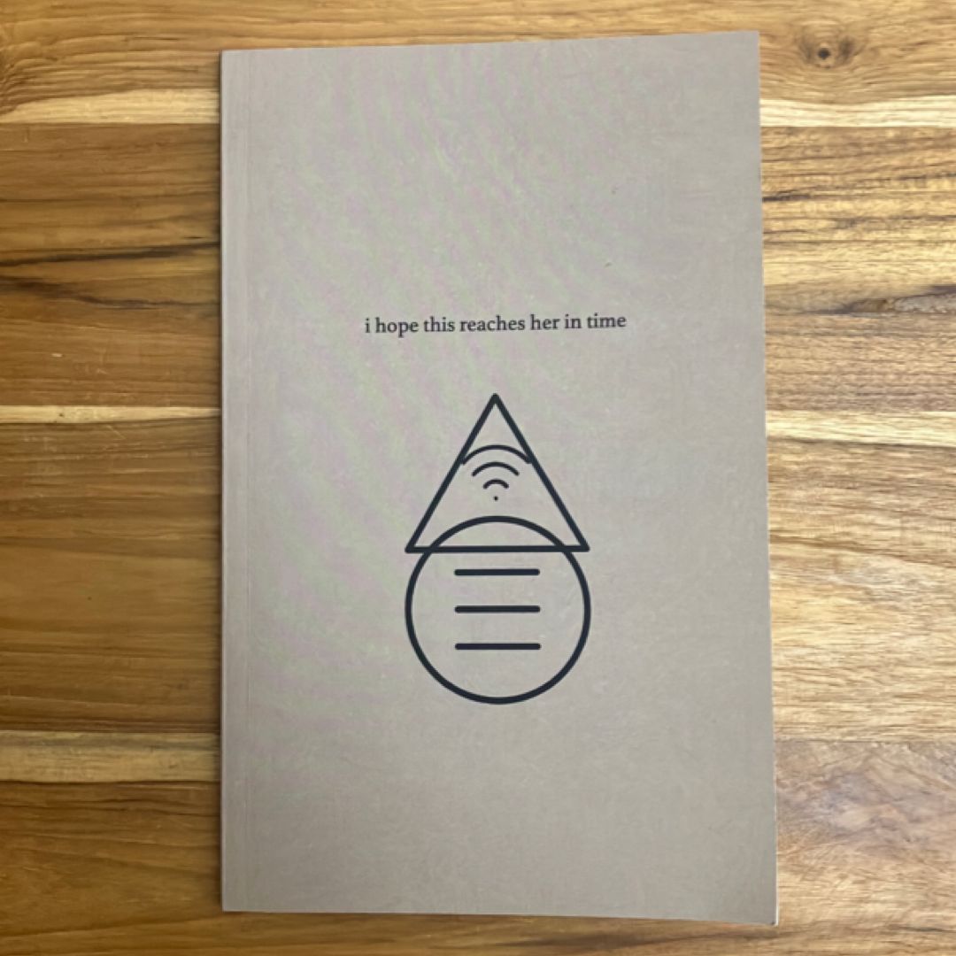 I Hope This Reaches Her in Time