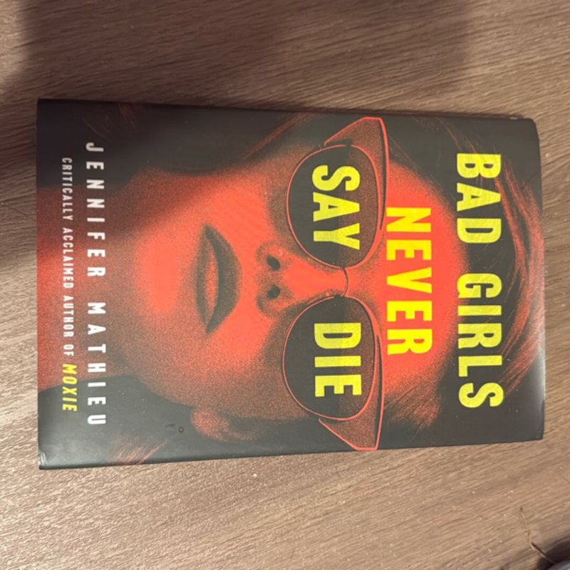 Bad Girls Never Say Die