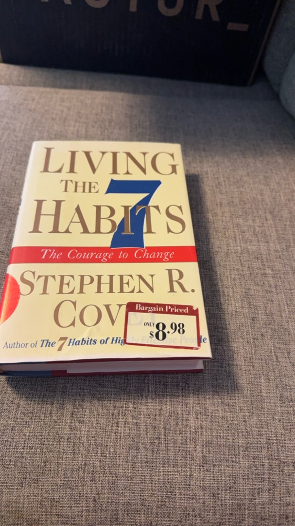 Living the 7 Habits The Courage to Change